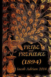 Pride and prejudice - Iacob Adrian (ISBN: 9781508964865)