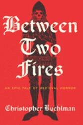 Between Two Fires - Christopher Buehlman (2012)