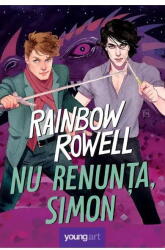 Nu renunta, Simon - Rainbow Rowell (ISBN: 9786068811994)