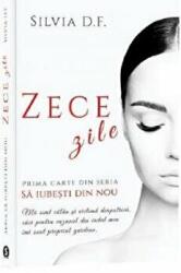 Zece zile - Silvia D. F (ISBN: 9786069709061)