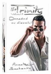Trinity, Volumul 4, Dansand cu diavolul - Anastasiya Sashenka (ISBN: 9786069709245)