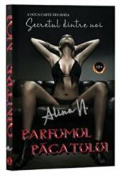 Secretul dintre noi, Cartea 2, Parfumul pacatului - Alina N (ISBN: 9786069709412)