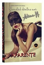 Secretul dintre noi, Cartea 3, Aparente - Alina N (ISBN: 9786069709429)
