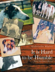 It is Hard to be Humble - Gabrielle Slater (ISBN: 9781481780049)