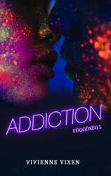 Addiction - Függőség I (2022)