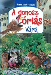 A gonosz óriás vára - Tony Wolf mesél 5 (2022)