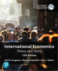 International Economics: Theory and Policy, Global Edition - Paul Krugman, Maurice Obstfeld, Marc Melitz (ISBN: 9781292409719)
