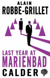 Last Year at Marienbad - Alain Robbe-Grillet (ISBN: 9780714550503)