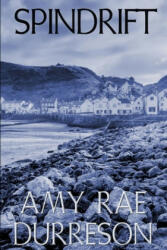 Spindrift - Amy Rae Durreson (ISBN: 9781655716997)