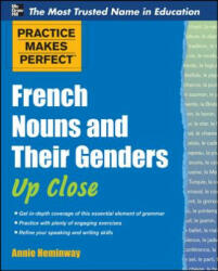Practice Makes Perfect French Nouns and Their Genders Up Close (2011)