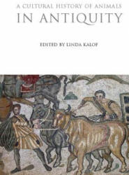 Cultural History of Animals in Antiquity - Linda Kalof (ISBN: 9781847888174)