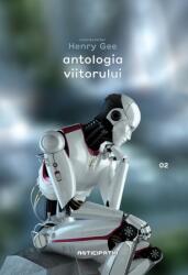 Antologia. 100 de povestiri scurte despre viitor si cum va fi el - Henry Gee (2012)