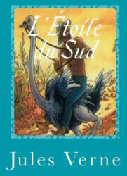 L'Étoile du Sud - Jules Verne, Gustavo J Sanchez (ISBN: 9781541265028)