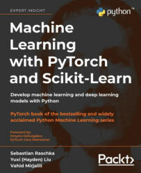 Machine Learning with PyTorch and Scikit-Learn - Sebastian Raschka, Yuxi (Hayden) Liu, Vahid Mirjalili, Dmytro Dzhulgakov (ISBN: 9781801819312)