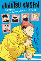 Jujutsu Kaisen: Summer of Ashes, Autumn of Dust - Gege Akutami (ISBN: 9781974732555)