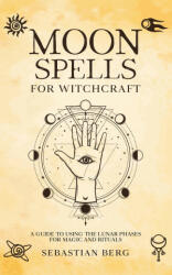 Moon Spells for Witchcraft (ISBN: 9780645265774)