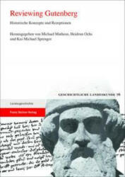 Reviewing Gutenberg - Heidrun Ochs, Kai-Michael Sprenger (ISBN: 9783515121866)