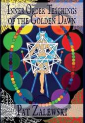 Inner Order Teachings of the Golden Dawn (ISBN: 9781678103422)