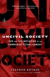 Uncivil Society - Stephen Kotkin, Jan T. Gross (2010)
