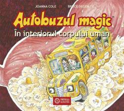 Autobuzul magic. In interiorul corpului uman - Joanna Cole (ISBN: 9786068544670)