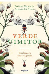 Verde Uimitor, Stefano Mancuso, Alessandra Viola - Editura Art (ISBN: 9786067108538)