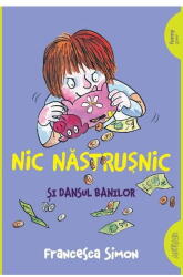 Nic Nastrusnic si dansul banilor - Francesca Simon (ISBN: 9786060863724)
