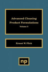 Advanced Cleaning Product Formulations, Vol. 3 - Ernest W. Flick (ISBN: 9780815513827)