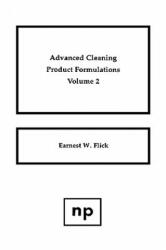 Advanced Cleaning Product Formulations, Vol. 2 - Ernest W. Flick (ISBN: 9780815513469)