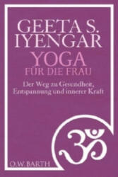 Yoga für die Frau - Gita S. Iyengar, Martina Mumprecht (2012)