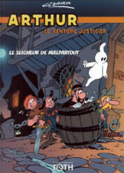 Arthur le fantôme T03 Le seigneur Malpartout - Jean Cézard (ISBN: 9782913999091)