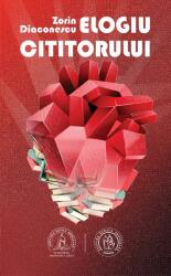 Elogiu cititorului. Un documentar al (re)cunoasterii emotionale de sine - Zorin Diaconescu (ISBN: 9786067978278)