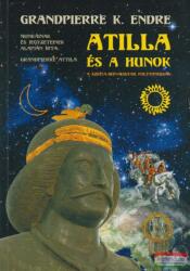 Atilla és a hunok - A szkíta-hun-magyar folytonosság (ISBN: 9789637707193)