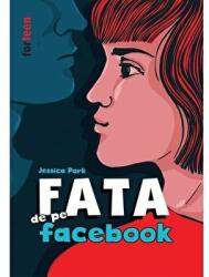 Fata de pe Facebook - Jessica Park (ISBN: 9786069522936)