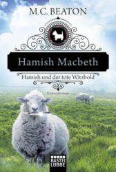 Hamish Macbeth und der tote Witzbold - M. C. Beaton, Sabine Schilasky (ISBN: 9783404179152)