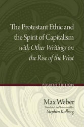 Protestant Ethic and the Spirit of Capitalism with Other Writings on the Rise of the West - Max Weber (ISBN: 9780195332537)