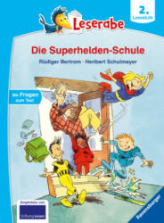 Leserabe - 2. Lesestufe: Die Superhelden-Schule - Heribert Schulmeyer (ISBN: 9783473460298)