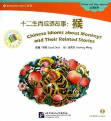 Chinese Idioms about Monkeys and Their Related Stories - CAROL CHEN (ISBN: 9787561935118)