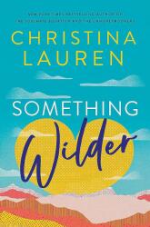 Something Wilder - Christina Lauren (ISBN: 9780349433622)