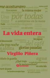 La vida entera - Virgilio Pinera (ISBN: 9781505828269)