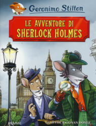 Le avventure di Sherlock Holmes di Arthur Conan Doyle - Geronimo Stilton (ISBN: 9788856641486)
