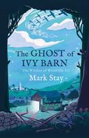 Ghost of Ivy Barn - MARK STAY (ISBN: 9781471198014)