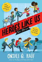 Heroes Like Us: Two Stories: The Day We Met the Queen; The Great Food Bank Heist - Raúf, Onjali Q. (ISBN: 9780593488195)
