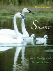 Paul Johnsgard - Swans - Paul Johnsgard (ISBN: 9781609620813)