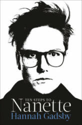 Ten Steps to Nanette - Hannah Gadsby (ISBN: 9780593159224)