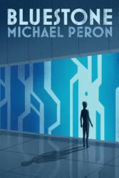 Bluestone - Michael Peron, Anita Tung (ISBN: 9780986314308)