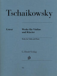 Pyotr Ilyich Tchaikovsky: Pyotr Ilyich Tchaikovsky: Works for Violin and Piano (ISBN: 9780201809619)