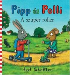 Pipp és Polli - A szuper roller (2011)