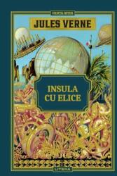 Volumul 14. Jules Verne. Insula cu elice - Jules Verne (ISBN: 6425714013599)