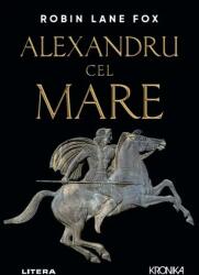 Alexandru cel Mare - Robin Lane Fox (ISBN: 9786063378805)