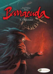 Barracuda 6 - Deliverance - Jean Dufaux (ISBN: 9781849183543)